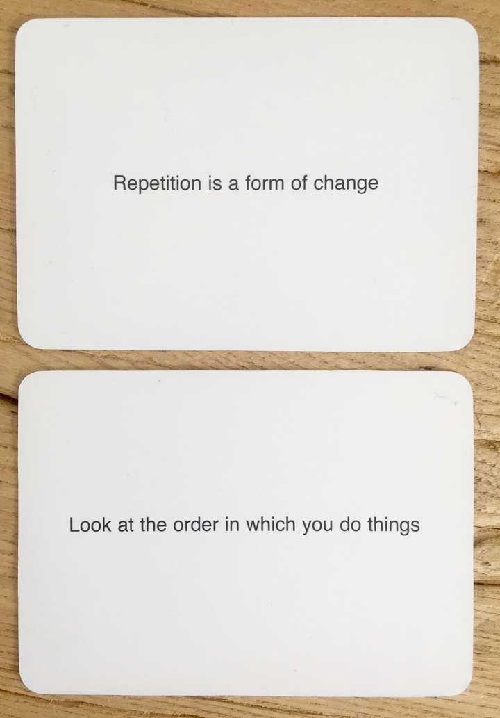 2 cards, car 1 says, Repetition is a form of change. card 2 says Look at the order in which you do things