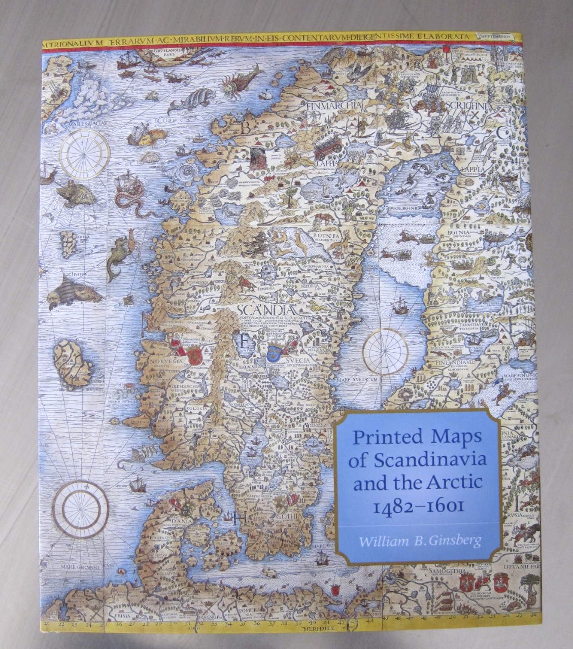 The book Printed Maps of Scandinavia and the Artic 1482-1601
